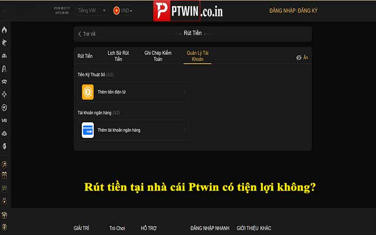 Rút tiền tại nhà cái Ptwin có tiện lợi không?